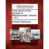 Final Report on the Geology of Massachusetts. Volume 1 of 2