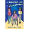The Electric Life of Lilah Browne