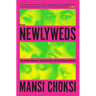 The Newlyweds: Rearranging Marriage in Modern India