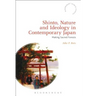 Shinto, Nature and Ideology in Contemporary Japan: Making Sacred Forests