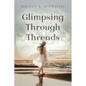Glimpsing Through Threads