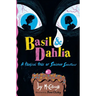 Basil & Dahlia: A Tragical Tale of Sinister Sweetness
