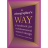 The Ethnographer's Way: A Handbook for Multidimensional Research Design