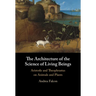 The Architecture of the Science of Living Beings