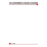 M-Commerce Crash Course: The Technology Business of Next Generation Internet Services