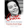 Coretta: My Life, My Love, My Legacy