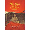 Àse Yoga, Where Every Breath Counts: Life, Prosperity and Health