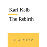 The Rebirth, the Inner True Life, or How do Humans Become Blessed?: In accordance with the words of the sacred scripture and the laws of thinking