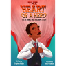 The Heart of a Hero: The Dr. Daniel Hale Williams Story