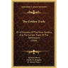 The Golden Trade: Or A Discovery Of The River Gambra, And The Golden Trade Of The Aethiopians (1904)