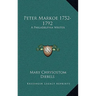 Peter Markoe 1752-1792: A Philadelphia Writer