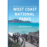 Escape Your Routine and Visit the Most Popular West Coast National Parks