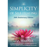 The Simplicity of Self-Healing: 10th Anniversary Edition