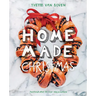 Home Made Christmas: Holiday Recipes and Ideas for Celebrating