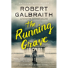 The Running Grave: A Cormoran Strike Novel