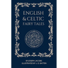 English and Celtic Fairy Tales: Illustrated - Easy To Read Layout