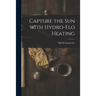 Capture the Sun With Hydro-flo Heating