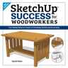 Sketchup Success for Woodworkers: Four Simple Rules to Create 3D Drawings Quickly and Accurately
