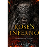 Rose's Inferno: The Complete Trilogy