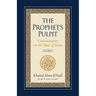 The Prophet's Pulpit: Commentaries on the State of Islam