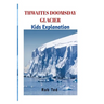 Thwaites Doomsday Glacier: The scary facts about Thwaites Doomsday Glacier