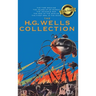 The H. G. Wells Collection (5 Books in 1) The Time Machine, The Island of Doctor Moreau, The Invisible Man, The War of the Worlds, The First Men in th