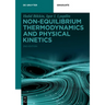 Non-Equilibrium Thermodynamics and Physical Kinetics