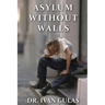 Asylum Without Walls