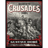 History of the Crusades Volume 1: Gustave Doré Restored Special Edition