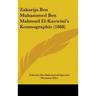 Zakarija Ben Muhammed Ben Mahmud El-Kazwini's Kosmographie (1868)