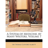 A System of Medicine, by Many Writers, Volume 7