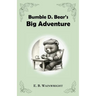 Bumble D. Bear's Big Adventure