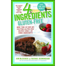 4 Ingredients Gluten-Free: More Than 400 New and Exciting Recipes All Made with 4 or Fewer Ingredients and All Gluten-Free!