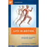Life in Motion: Unlocking the Secret to Healthy Aging