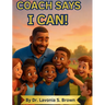 Coach Says I can!