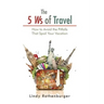 The 5 Ws of Travel: How to Avoid the Pitfalls That Spoil Your Vacation