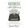 Business for Authors: How to be an Author Entrepreneur