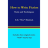 How to Write Fiction: Tools and Techniques