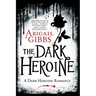 The Dark Heroine: A Dark Heroine Romance