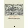 Here Be Dragons