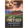 Through Righteous Paths: The King's Seer