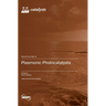 Plasmonic Photocatalysts