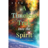A Timeless Trek into the Spirit: Spirited Poetry Collection