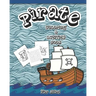 Pirate Coloring And Activity Book for Kids: Dot to Dot, Word Search, Mazes, and Coloring Pages