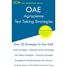 OAE Agriscience - Test Taking Strategies: OAE 005 - Free Online Tutoring - New 2020 Edition - The latest strategies to pass your exam.