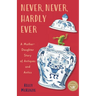 Never, Never, Hardly Ever: A Mother-Daughter Story of Antiques and Antics