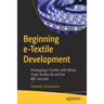 Beginning E-Textile Development: Prototyping E-Textiles with Wearic Smart Textiles Kit and the BBC Micro: Bit