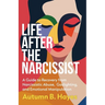 Life After The Narcissist
