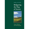 Refiguring the Map of Sorrow: Nature Writing and Autobiography