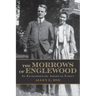 The Morrows of Englewood: An Extraordinary American Family